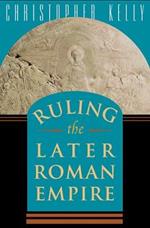 Ruling the Later Roman Empire