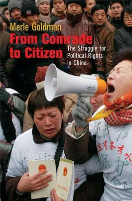 From Comrade to Citizen: The Struggle for Political Rights in China - Merle Goldman - cover