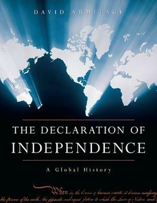 The Declaration of Independence: A Global History - David Armitage - cover