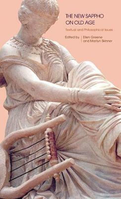 The New Sappho on Old Age: Textual and Philosophical Issues - cover