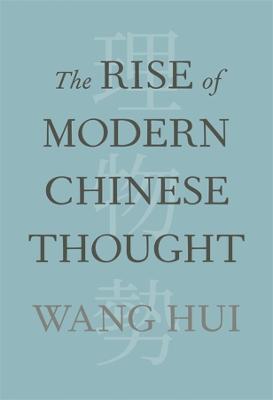 The Rise of Modern Chinese Thought - Hui Wang - cover