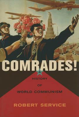 Comrades!: A History of World Communism - Robert Service - cover