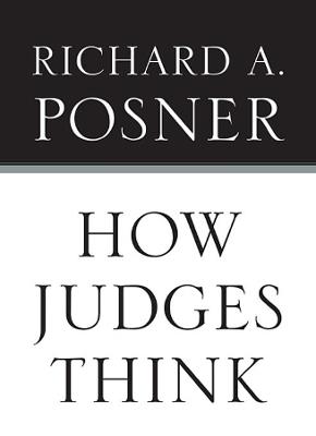 How Judges Think - Richard A. Posner - cover