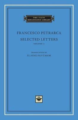 Selected Letters, Volume 1 - Francesco Petrarca - cover