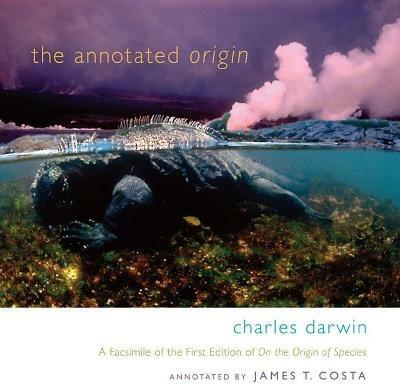The Annotated Origin: A Facsimile of the First Edition of On the Origin of Species - Charles Darwin - cover