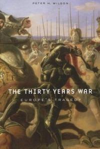 The Thirty Years War: Europe's Tragedy - Peter H. Wilson - cover