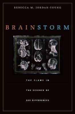 Brain Storm: The Flaws in the Science of Sex Differences - Rebecca M. Jordan-Young - cover