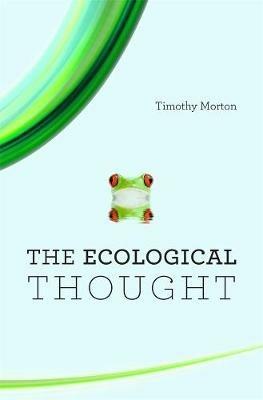 The Ecological Thought - Timothy Morton - cover