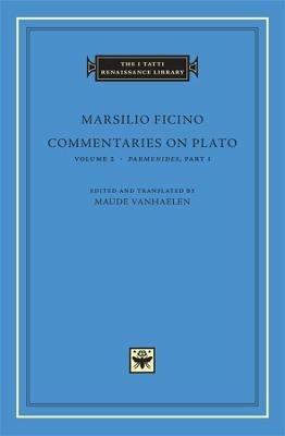 Commentaries on Plato: Volume 2 Parmenides - Marsilio Ficino - cover