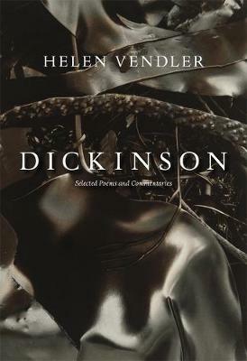 Dickinson: Selected Poems and Commentaries - Helen Vendler - cover