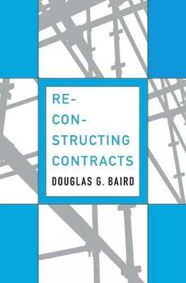 Reconstructing Contracts - Douglas G. Baird - cover