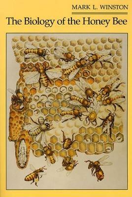 The Biology of the Honey Bee - Mark L. Winston - cover