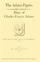 Diary of Charles Francis Adams - Charles Francis Adams - cover