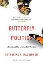 Butterfly Politics: Changing the World for Women, With a New Preface