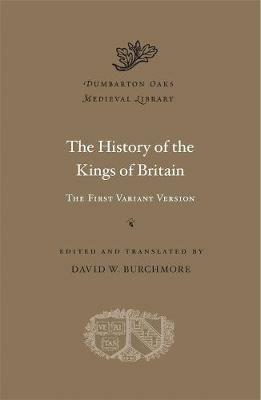 The History of the Kings of Britain: The First Variant Version - cover