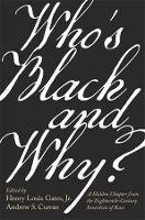 Who's Black and Why?: A Hidden Chapter from the Eighteenth-Century Invention of Race - cover