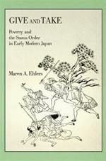 Give and Take: Poverty and the Status Order in Early Modern Japan