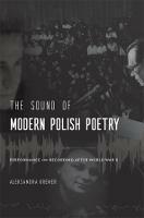 The Sound of Modern Polish Poetry: Performance and Recording after World War II
