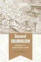 Coconut Colonialism: Workers and the Globalization of Samoa