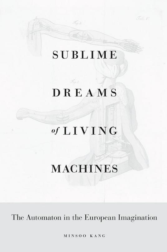 Sublime Dreams of Living Machines
