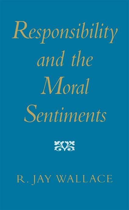 Responsibility and the Moral Sentiments