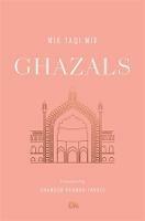 Ghazals: Translations of Classic Urdu Poetry - Mir Taqi Mir - cover