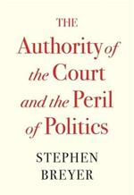 The Authority of the Court and the Peril of Politics