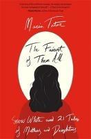 The Fairest of Them All: Snow White and 21 Tales of Mothers and Daughters