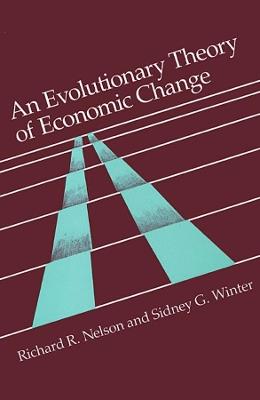 An Evolutionary Theory of Economic Change - Richard R. Nelson,Sidney G. Winter - cover