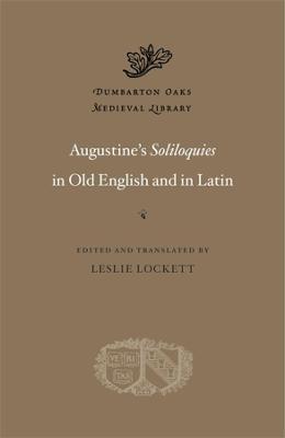 Augustine's Soliloquies in Old English and in Latin - cover