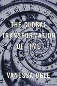 The Global Transformation of Time: 1870–1950