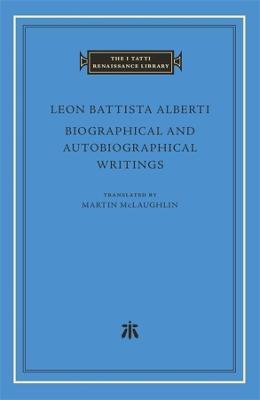 Biographical and Autobiographical Writings - Leon Battista Alberti - cover