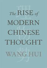 The Rise of Modern Chinese Thought