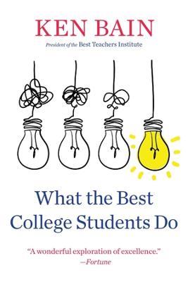 What the Best College Students Do - Ken Bain - cover