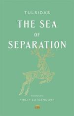 The Sea of Separation: A Translation from the Ramayana of Tulsidas