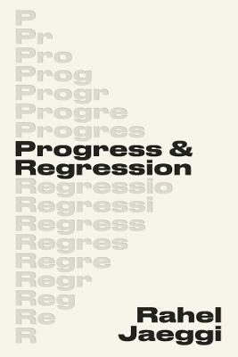 Progress and Regression - Rahel Jaeggi - cover