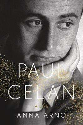 Paul Celan: A Life - Anna Arno - cover