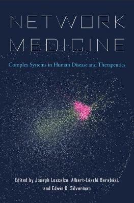 Network Medicine: Complex Systems in Human Disease and Therapeutics - cover