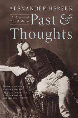 Past and Thoughts: An Annotated Critical Edition - Alexander Ivanovich Herzen - cover