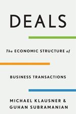 Deals: The Economic Structure of Business Transactions