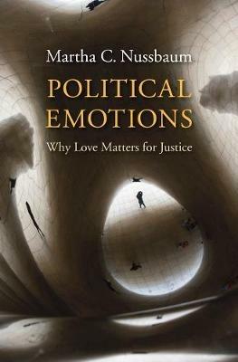 Political Emotions: Why Love Matters for Justice - Martha C. Nussbaum - cover