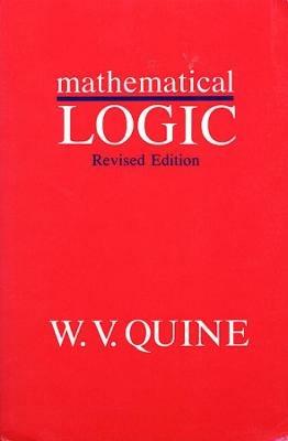 Mathematical Logic: Revised Edition - Willard Van Orman Quine - cover