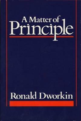 A Matter of Principle - Ronald Dworkin - cover
