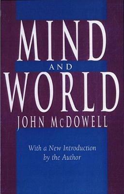 Mind and World: With a New Introduction by the Author - John McDowell - cover