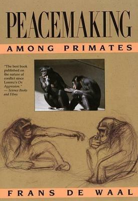 Peacemaking among Primates - Frans B. M. de Waal - cover