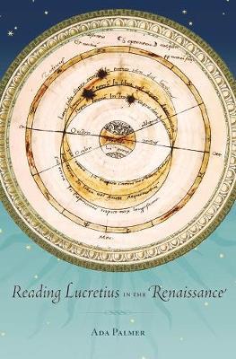 Reading Lucretius in the Renaissance - Ada Palmer - cover