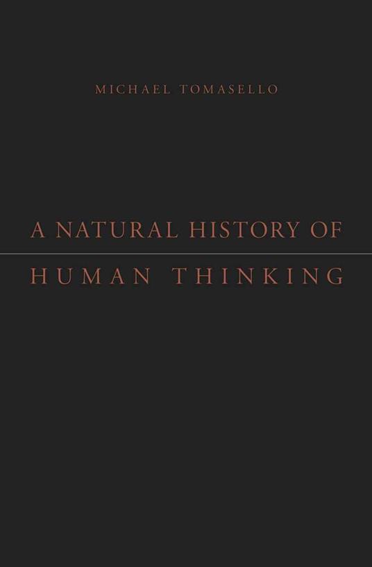 A Natural History of Human Thinking