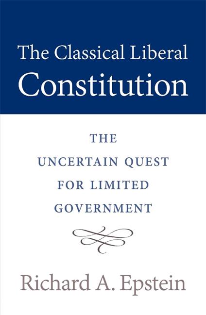 The Classical Liberal Constitution