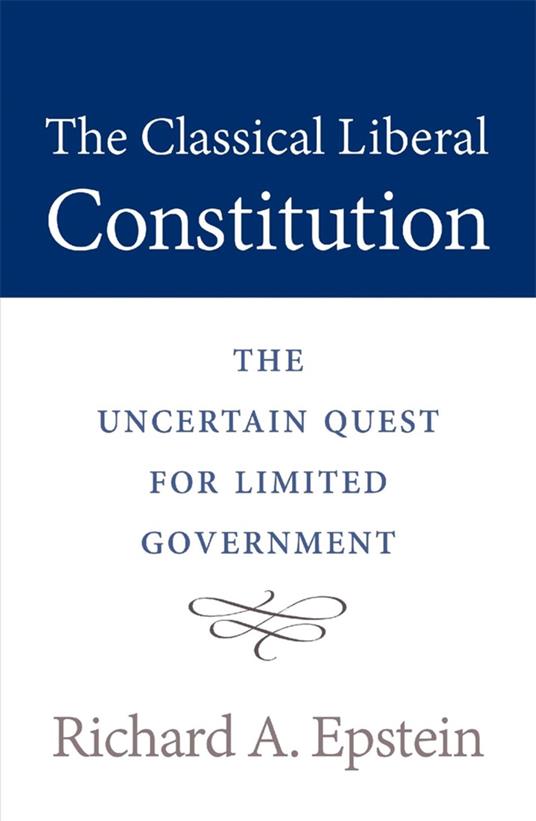 The Classical Liberal Constitution