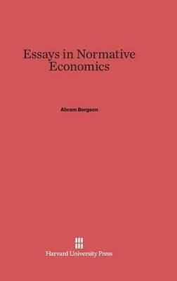 Essays in Normative Economics - Abram Bergson - cover